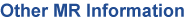 Other MR Information