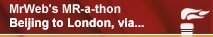 The MrWeb Torch - Beijing to London, via...