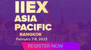 IIEX Asia Pacific, 7th - 8th February 2023, Bangkok - Register Now!