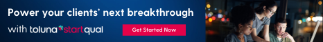 Help your clients start right and stay ahead with Toluna Start Qual