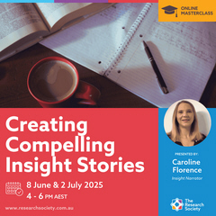 The Research Society - Masterclass 2025 - Creating Compelling Insight Stories