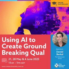 The Research Society - Masterclass - Using AI to Create Ground Breaking Qual