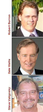 Robert Burron, Dale Watts and Steve Valigosky