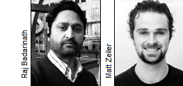 Raj Badarinath and Matt Zeiler
