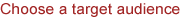 Choose a target audience