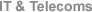 IT & Telecoms