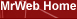 MrWeb Home